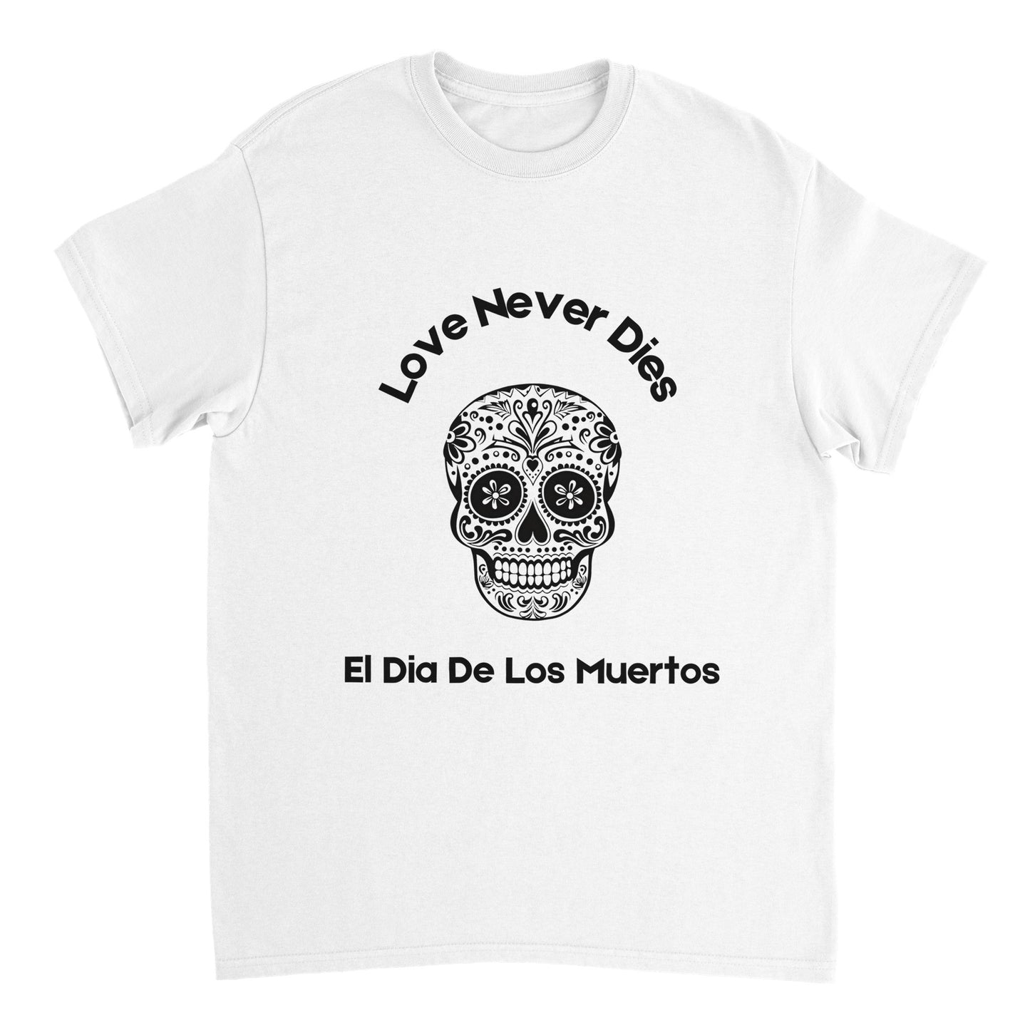 Love Never Dies (black & white skull) T-shirt